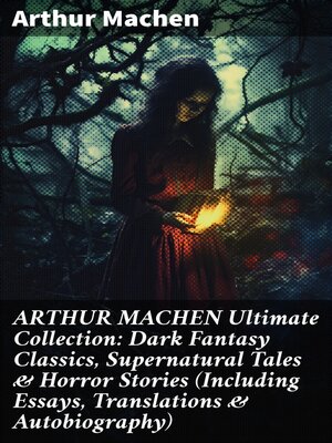 cover image of ARTHUR MACHEN Ultimate Collection
